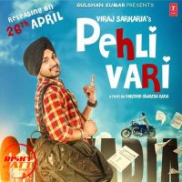 Pehli Vari Viraj Sarkaria MP3 Song, Pehli Vari Album