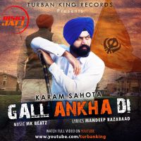 Gall Ankha Di Karam Sahota MP3 Song, Gall Ankha Di Album