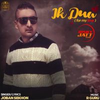 Ik Dua Joban Sekhon MP3 Song, Ik Dua Album