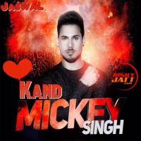 Kand Mickey Singh MP3 Song, Kand Album