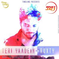 Teri Yaadein Ruxty MP3 Song, Teri Yaadein Album