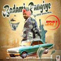 Badami Rangiye Garrie Dhaliwal MP3 Song, Badami Rangiye Album