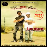 Main Tere Bin Addy Dhillon, Rocky Singh Attwal MP3 Song, Main Tera Bin Album