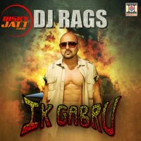 Ik Gabru Nancy Grewal, Dj Rags MP3 Song, Ik Gabru Album