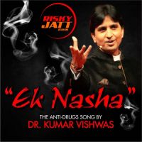 IK Nasha Dr Kumar Vishwas MP3 Song, IK Nasha Album