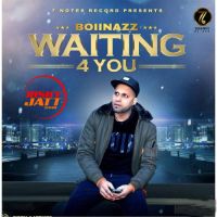 Waiting 4 You Boii Nazz MP3 Song, Waiting 4 You Album