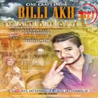 Billi Akh Jass Jattanwalia MP3 Song, Billi Akh Album