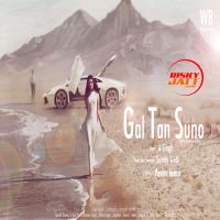 Gal Tan Suno A Singh, Sunny Virdi MP3 Song, Gal Tan Suno Album
