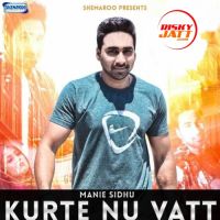 Kurte Nu Vatt Manie Sidhu MP3 Song, Kurte Nu Vatt Album
