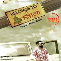 Belong to Sangrur Harry Aasht MP3 Song, Belong to Sangrur Album