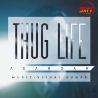 Thug Life Asardar MP3 Song, Thug Life Album