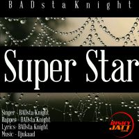 Super Star Badsta Knight, Bhupesh MP3 Song, Super Star Album