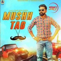 Mushh Tag Lavi Hans MP3 Song, Mushh Tag Album