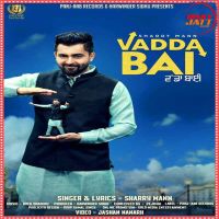 Vadda Bai Sharry Mann MP3 Song, Vadda Bai Album