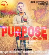 Purpose Monu Chhoker MP3 Song, Purpose Album