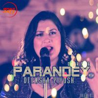 Parandey (Cover Song) Deeksha Piyush MP3 Song, Parandey (Cover Song) Album