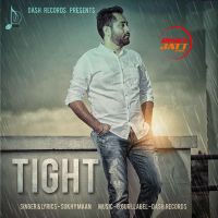Tight Sukhy Maan MP3 Song, Tight Album