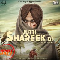 Jutti Shareek Di Upkar Sandhu MP3 Song, Jutti Shareek Di Album