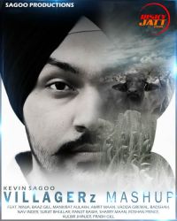 Villagerz Mashup Kevin Sagoo MP3 Song, Villagerz Mashup Album