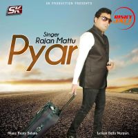 Pyar Rajan Mattu MP3 Song, Pyar Album