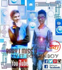 Baby I Miss You Xv Swaggy, Roshan MP3 Song, Baby I Miss You Album
