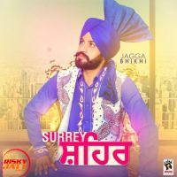 Surrey Shehar Jagga Bhikhi MP3 Song, Surrey Shehar Album