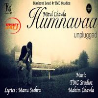 Humnavaa Mitul Chawla MP3 Song, Humnavaa Album