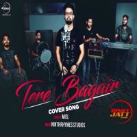 Tere Bagair Miel MP3 Song, Tere Bagair (Cover Song) Album