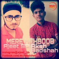 Mere Mehboob Ajeet Sd, Aksh Badshah MP3 Song, Mere Mehboob Album