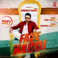 Fake Naddi Amardeep Maana MP3 Song, Fake Naddi Album