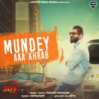 Mundey Aaa Khrab Raghav Mahajan MP3 Song, Mundey Aaa Khrab Album