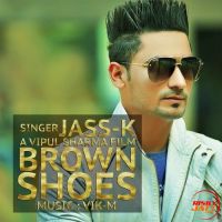 Brown Shoes Jass K MP3 Song, Brown Shoes Album