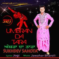 Umbran Da Tara Sukhdev Sahota MP3 Song, Umbran Da Tara Album