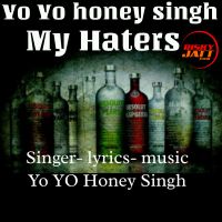 My Haters Lil Golu, Yo Yo Honey Singh MP3 Song, My Haters Album