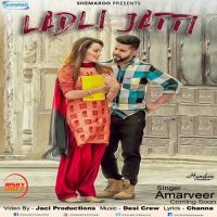 Ladli Jatti Amarveer MP3 Song, Ladli Jatti Album