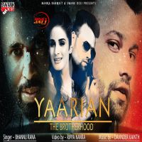 Yaarian The Brotherhood Bhannu Rana MP3 Song, Yaarian The Brotherhood Album