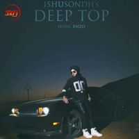 Deep Top Ishu Sondh MP3 Song, Deep Top Album