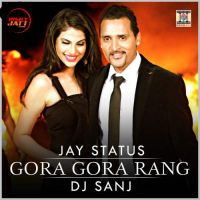 Gora Gora Rang Jay Status MP3 Song, Gora Gora Rang Album