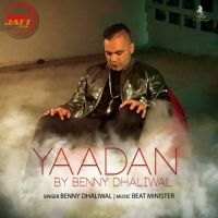Yaadan Benny Dhaliwal MP3 Song, Yaadan Album