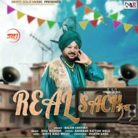 Real Sach Balvir Chotian MP3 Song, Real Sach Album