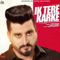 Ik Tere Karke Deep Dhami MP3 Song, Ik Tere Karke Album