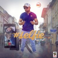Selfie Bagga Singh MP3 Song, Selfie Album