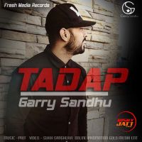 Tadap Garry Sandhu MP3 Song, Tadap Album