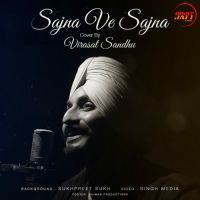 Sajna Ve Sajna Virasat Sandhu MP3 Song, Sajna Ve Sajna Album