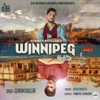 Winnipeg Gurnam Bhullar MP3 Song, Winnipeg Album