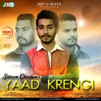 Yaad Krengi Satnam Chouhan, Jmd G-Ways MP3 Song, Yaad Krengi Album