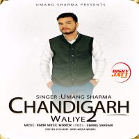 Chandigarh Waliye 2 Umang Sharma MP3 Song, Chandigarh Waliye 2 Album