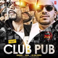 Club Pub Bohemia, Sukh E, Ali Quli Mirza MP3 Song, Club Pub Album