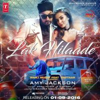 Lak Hilaade Raftaar, Manj Musik MP3 Song, Lak Hilaade Album