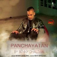 Panchaytan Benny Dhaliwal MP3 Song, Panchaytan Album